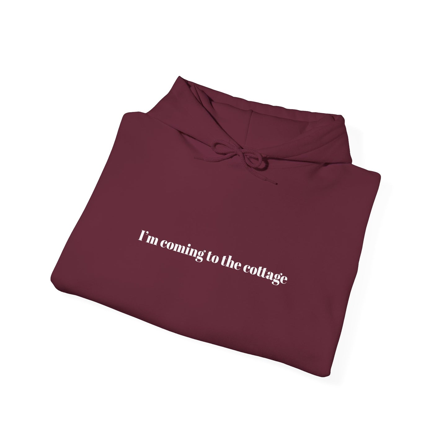 I'm Coming to the Cottage Hoodie - Cozy 'I'm Coming to the Cottage' Quote Hoodie