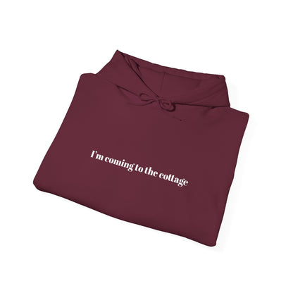 I'm Coming to the Cottage Hoodie - Cozy 'I'm Coming to the Cottage' Quote Hoodie