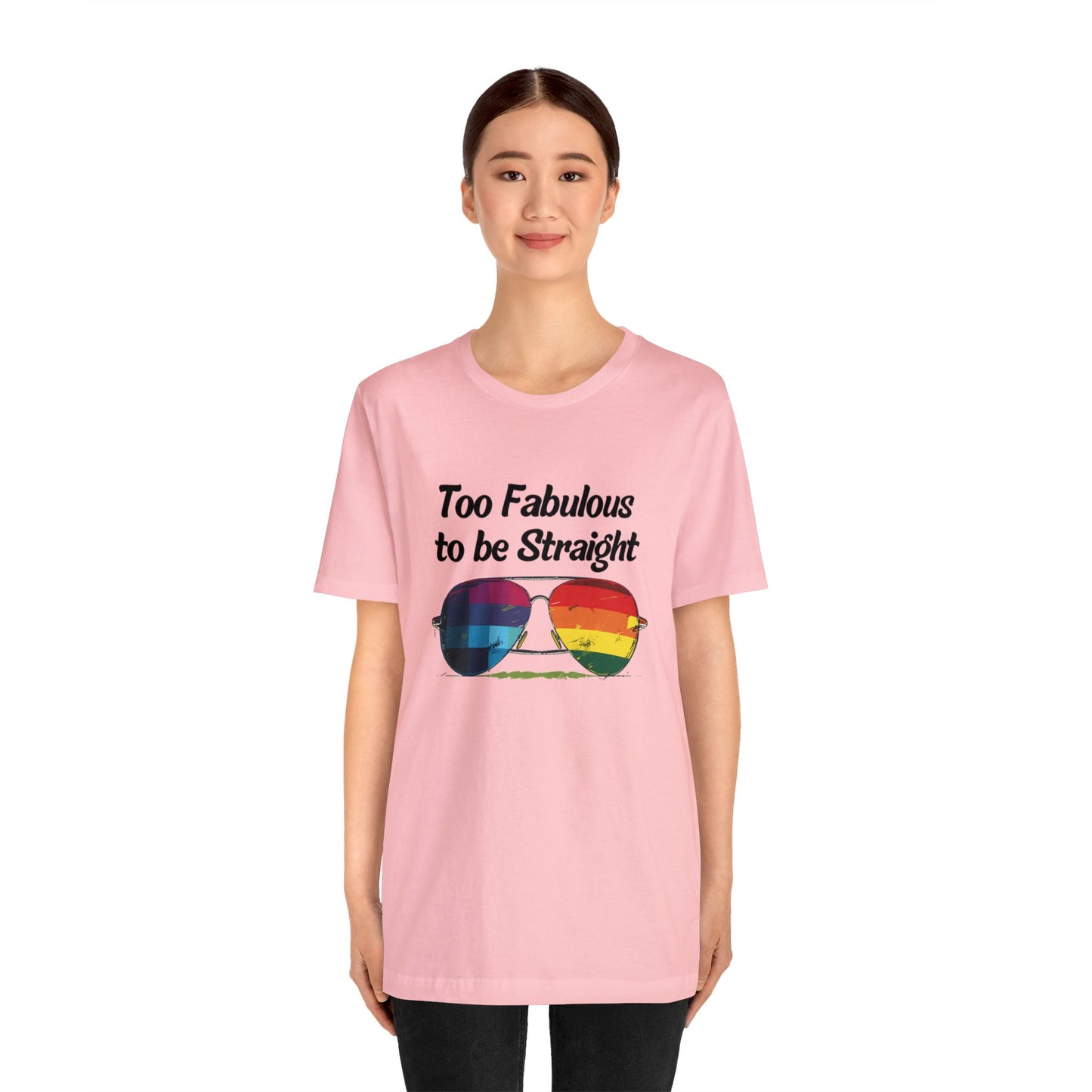 Too Fabulous to be Straight - Unisex T-Shirt - T-Shirt - Pink - The Lucky Wombat