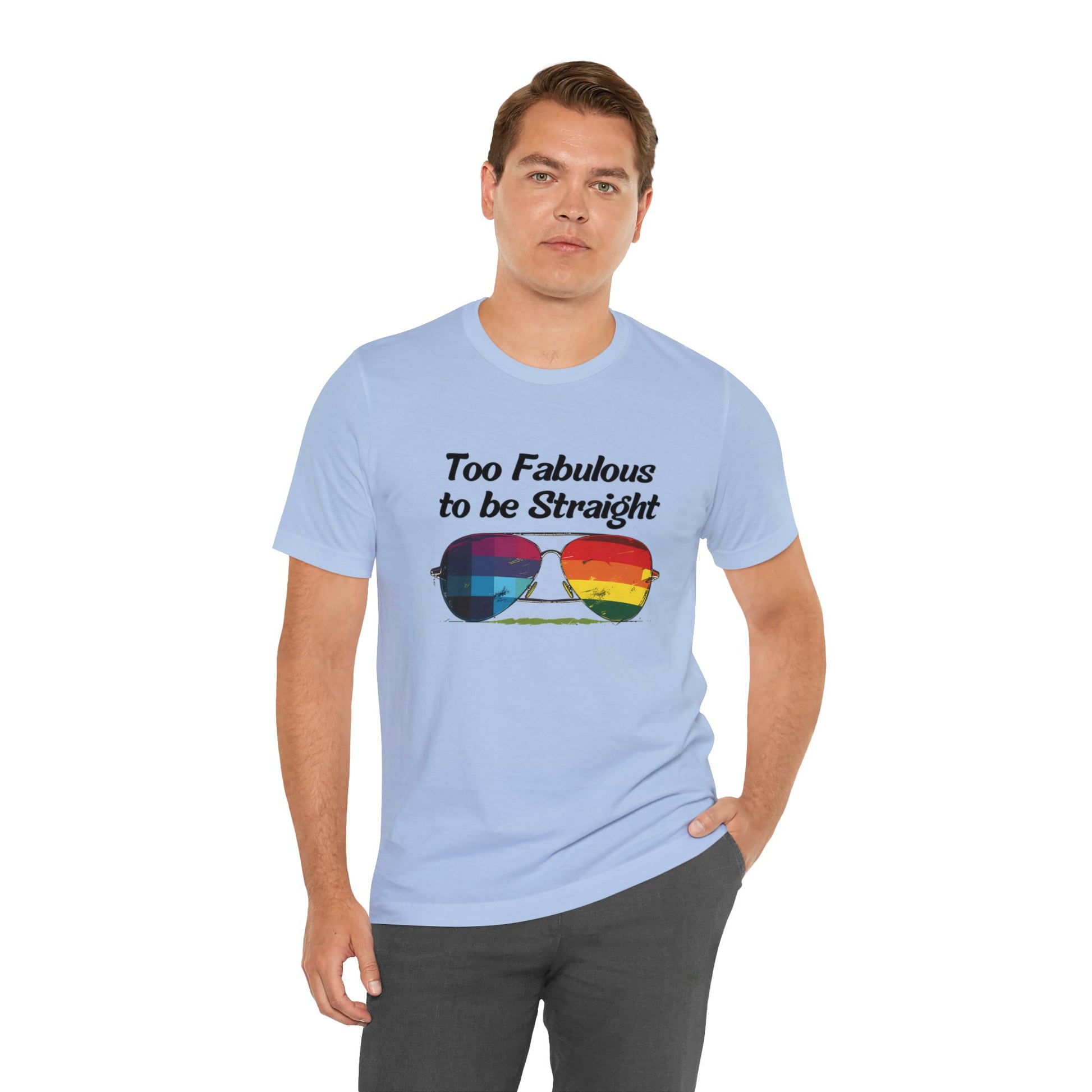 Too Fabulous to be Straight - Unisex T-Shirt - T-Shirt - Baby Blue - The Lucky Wombat
