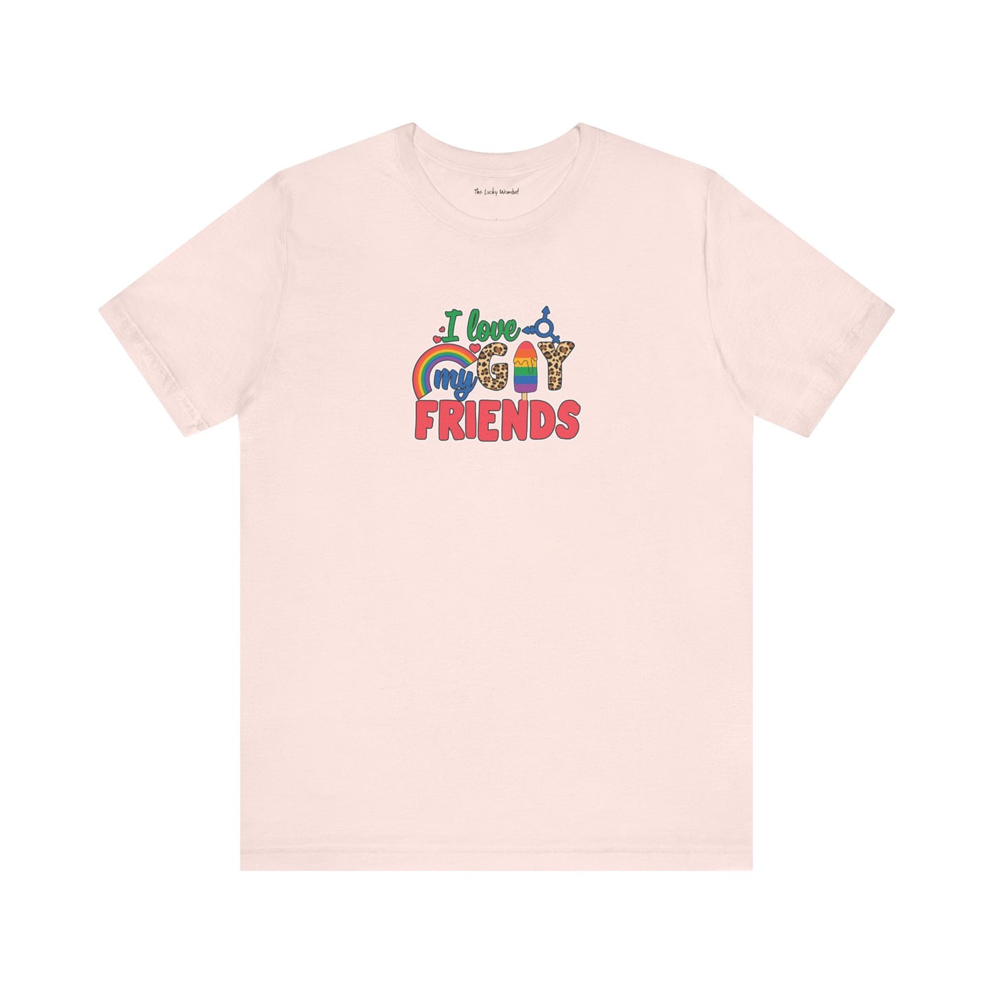 I Love My Gay Friends T-shirt - T-Shirt - Baby Blue The Lucky Wombat