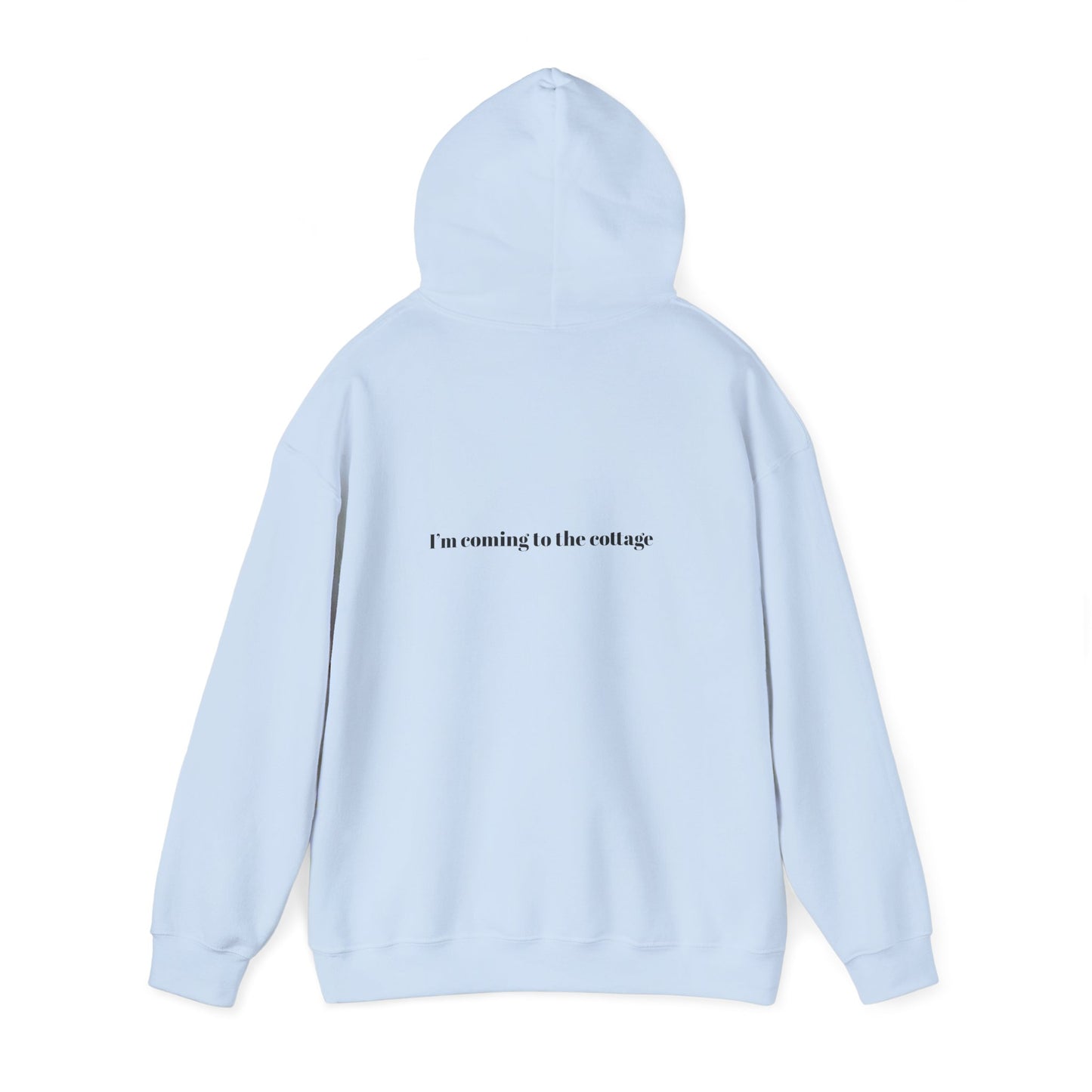 I'm Coming to the Cottage Hoodie - Cozy 'I'm Coming to the Cottage' Quote Hoodie