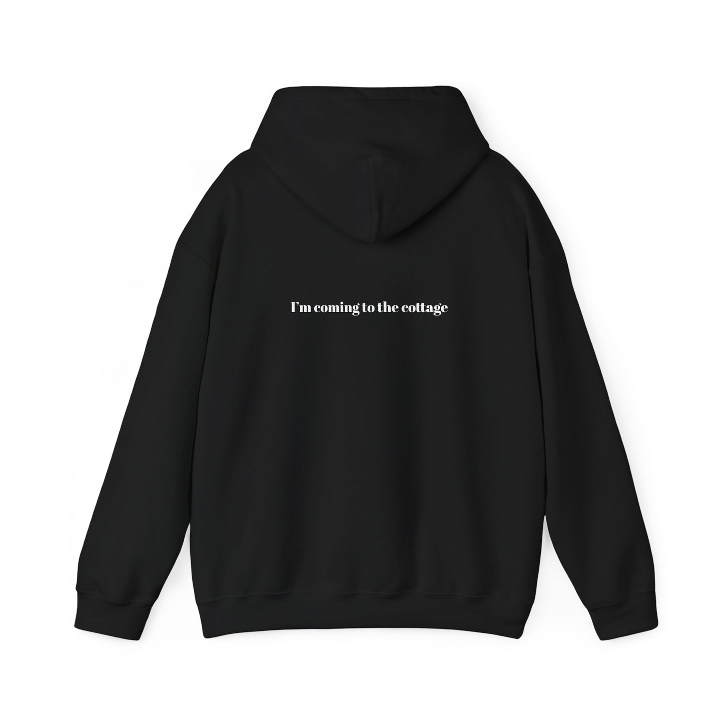 I'm Coming to the Cottage Hoodie - Cozy 'I'm Coming to the Cottage' Quote Hoodie