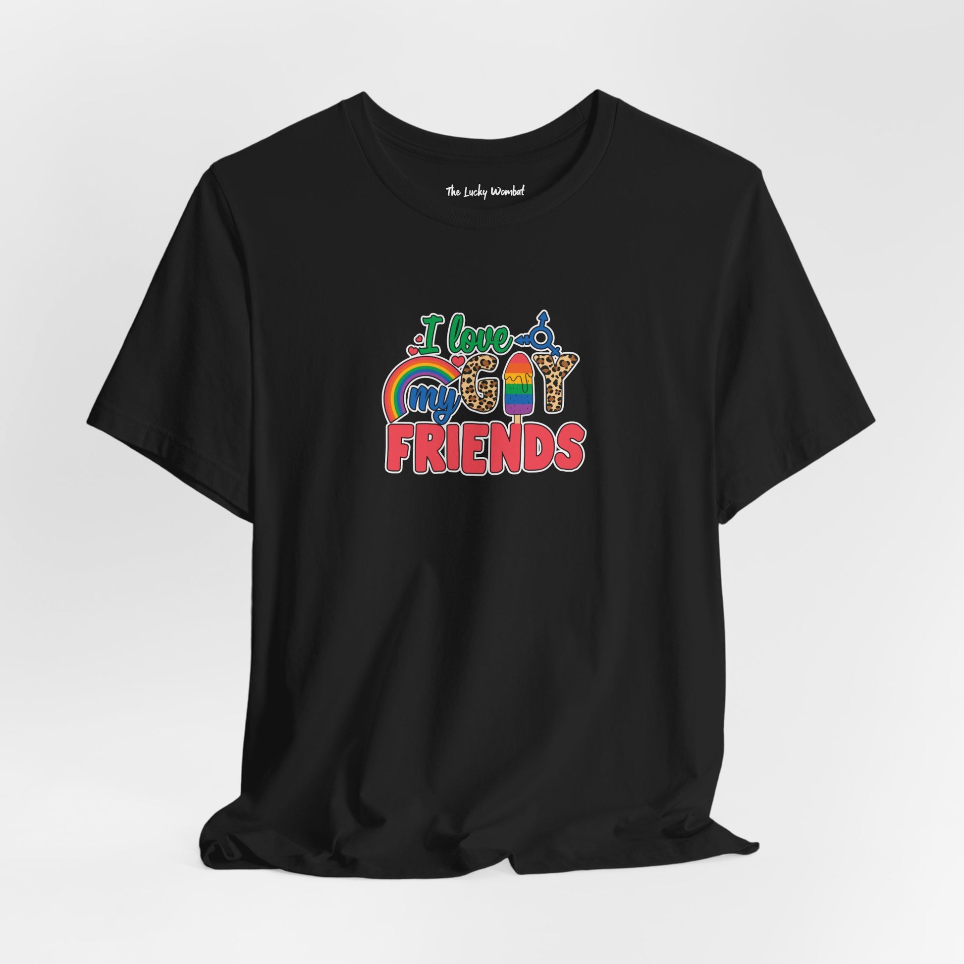 I Love My Gay Friends T-shirt - T-Shirt - Black The Lucky Wombat
