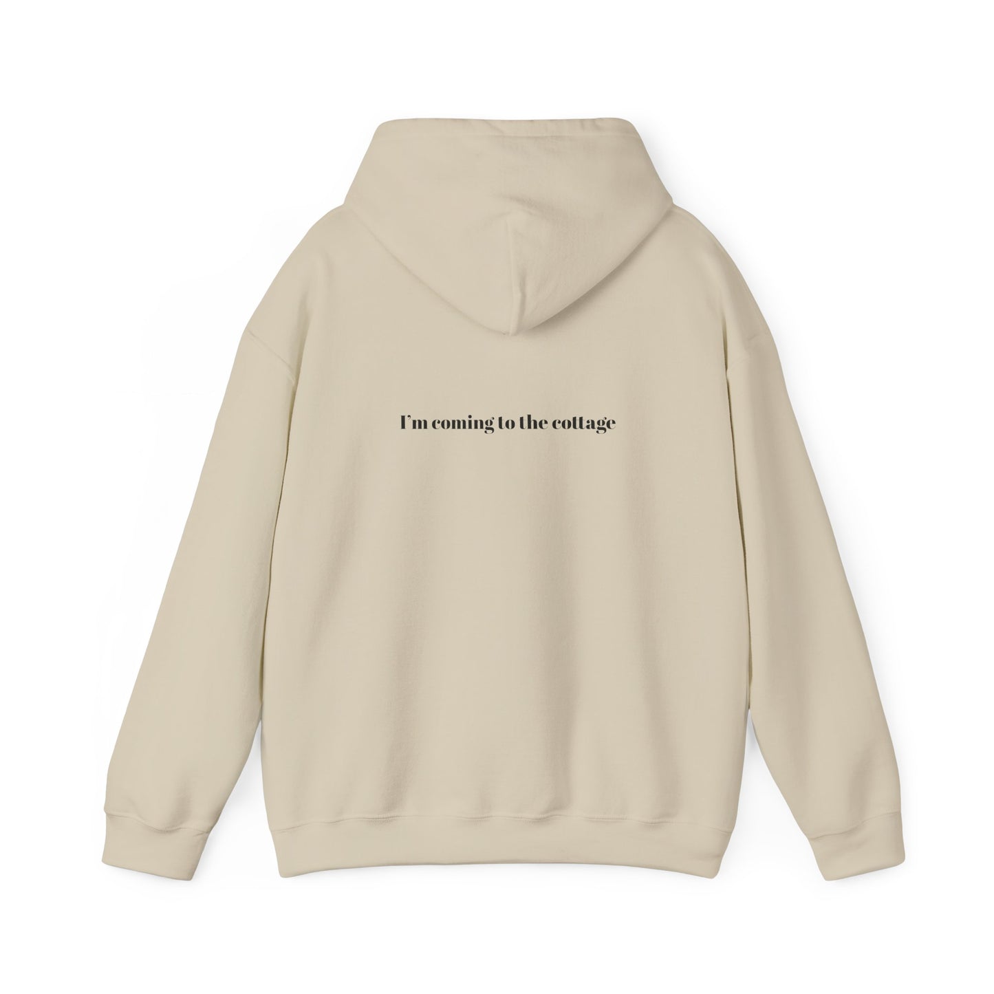 I'm Coming to the Cottage Hoodie - Cozy 'I'm Coming to the Cottage' Quote Hoodie