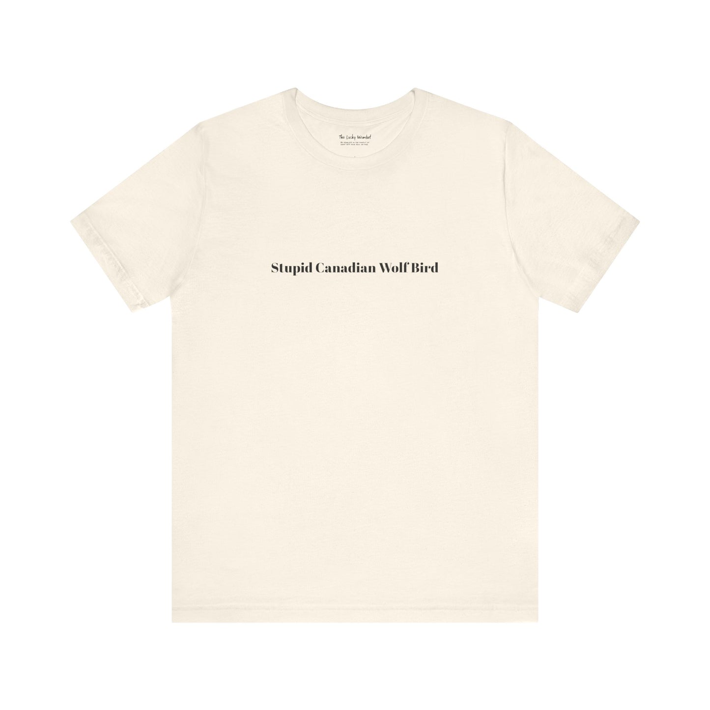 Stupid Canadian Wolf Bird T-Shirt - Minimal Statement Apparel