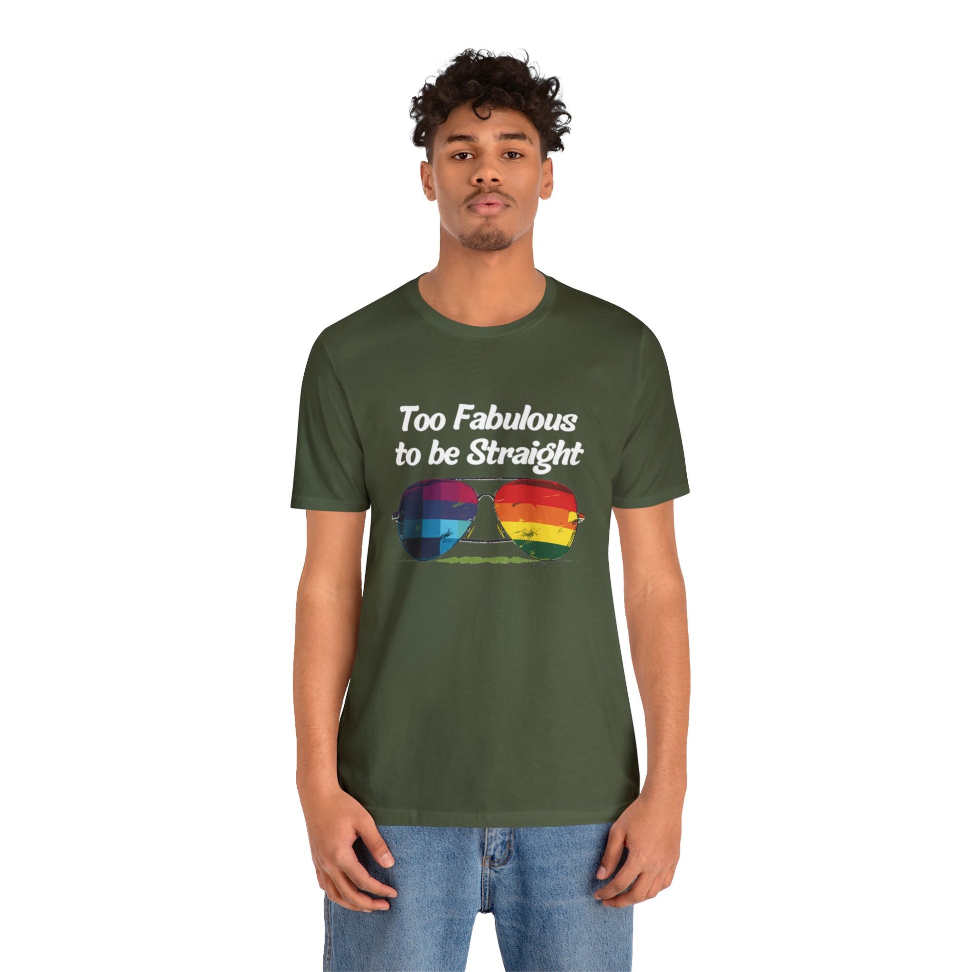 Too Fabulous to be Straight - Unisex T-Shirt - T-Shirt - Military Green - The Lucky Wombat