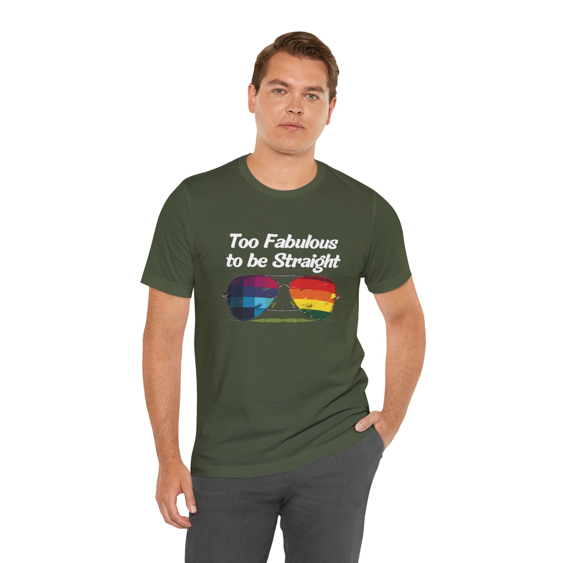 Too Fabulous to be Straight - Unisex T-Shirt - T-Shirt - Military Green - The Lucky Wombat
