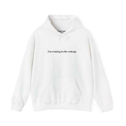 I'm Coming to the Cottage Hoodie - Cozy 'I'm Coming to the Cottage' Quote Hoodie