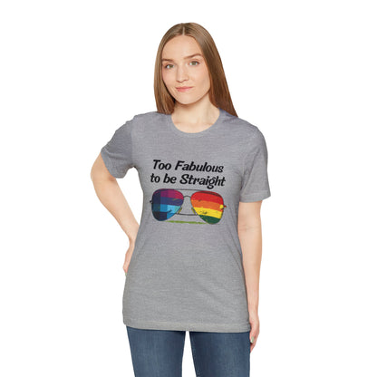 Too Fabulous to be Straight - Unisex T-Shirt - T-Shirt - Athletic Heather - The Lucky Wombat