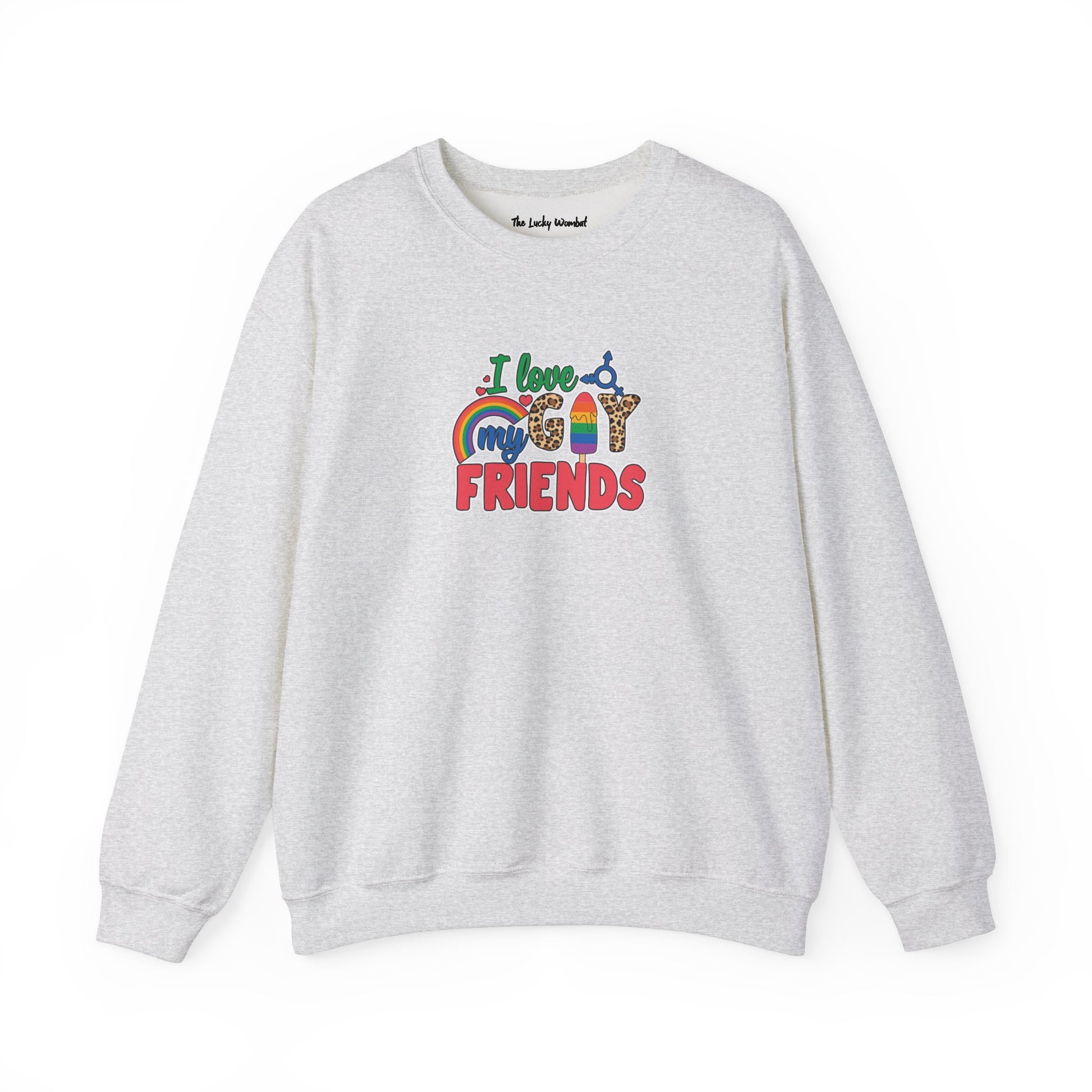I Love My Gay Friends Sweatshirt - Sweatshirt - S - Ash The Lucky Wombat