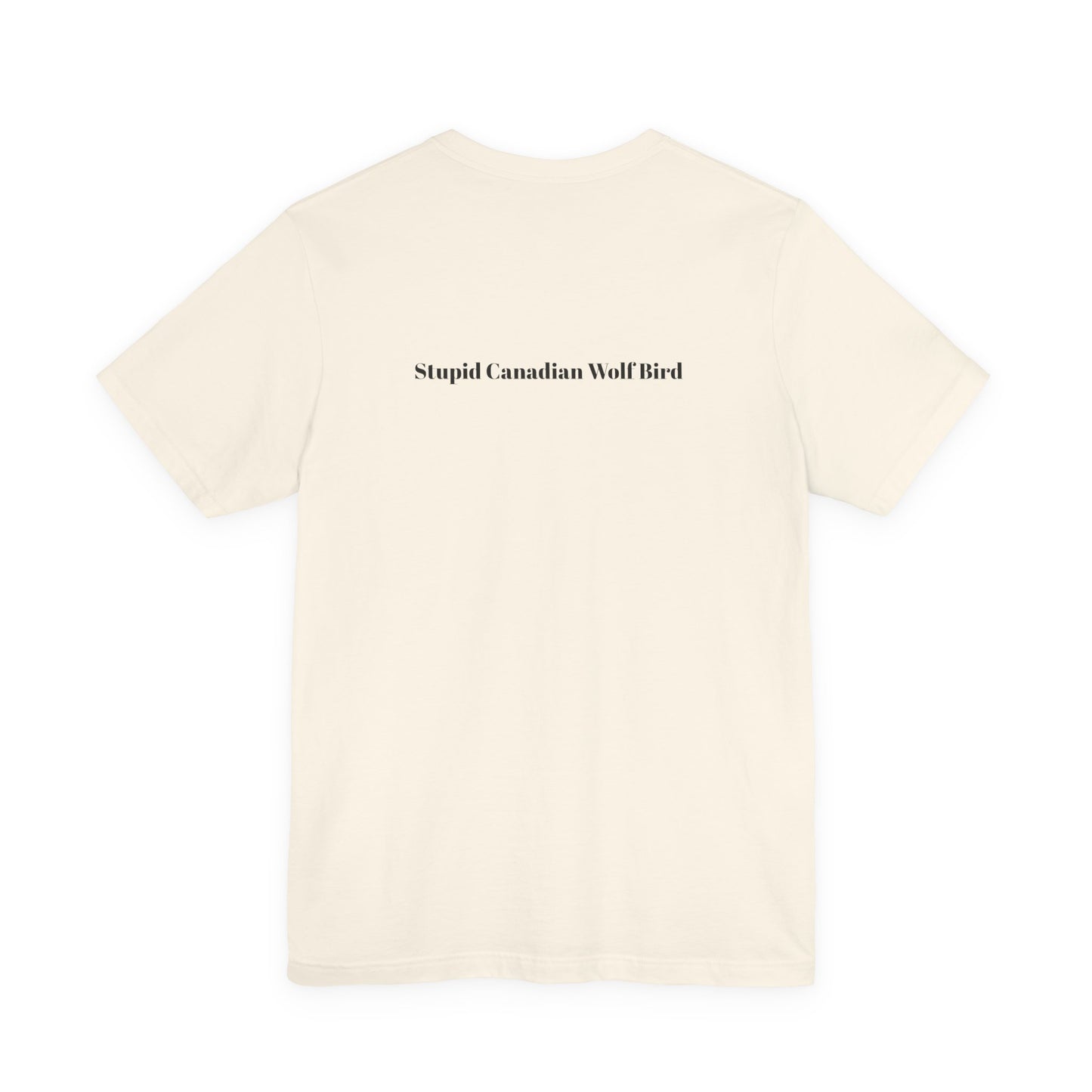 Stupid Canadian Wolf Bird T-Shirt - Minimal Statement Apparel