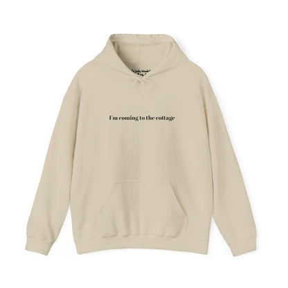 I'm Coming to the Cottage Hoodie - Cozy 'I'm Coming to the Cottage' Quote Hoodie