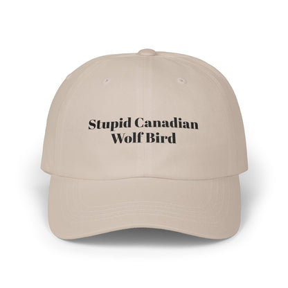Stupid Canadian Wolf Bird - Classic Cap