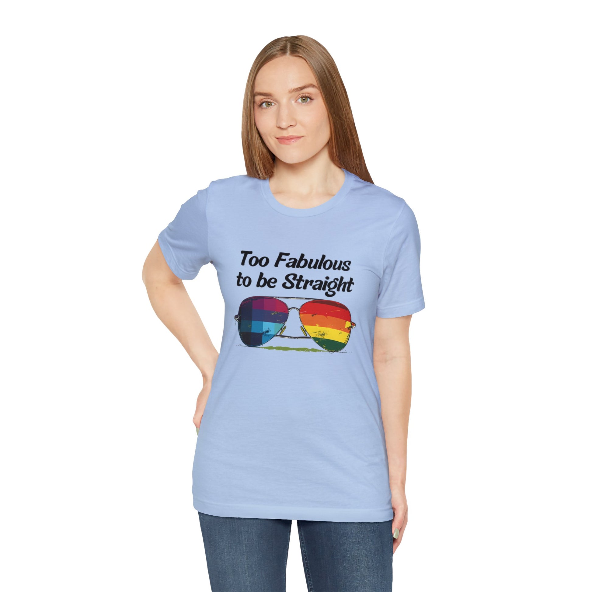 Too Fabulous to be Straight - Unisex T-Shirt - T-Shirt - Baby Blue - The Lucky Wombat
