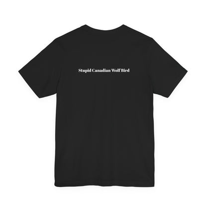 Stupid Canadian Wolf Bird T-Shirt - Minimal Statement Apparel