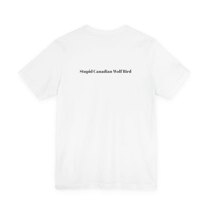 Stupid Canadian Wolf Bird T-Shirt - Minimal Statement Apparel