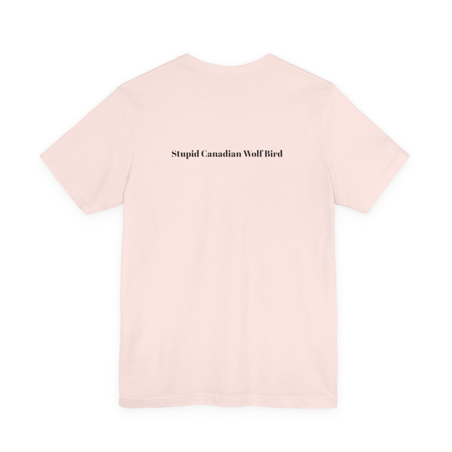 Stupid Canadian Wolf Bird T-Shirt - Minimal Statement Apparel