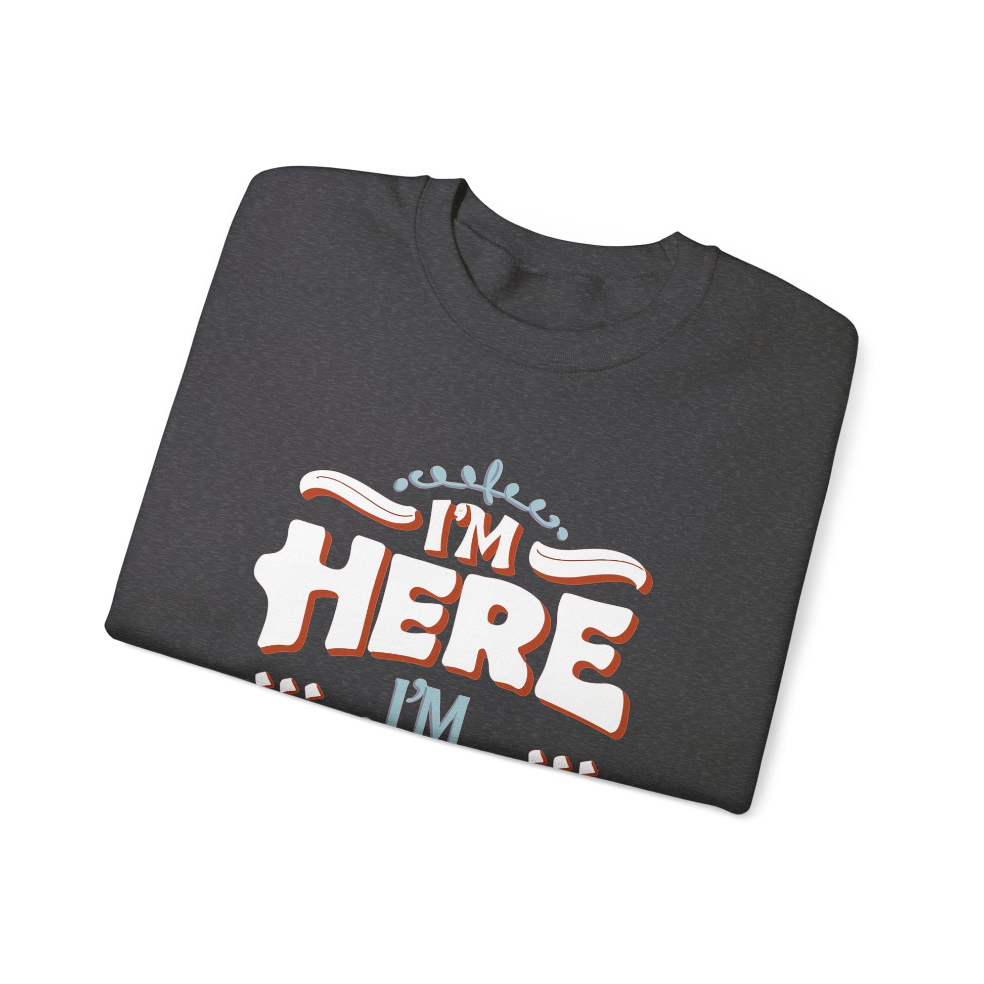I'm Here, I'm Queer - Unisex Sweatshirt - Sweatshirt - The Lucky Wombat