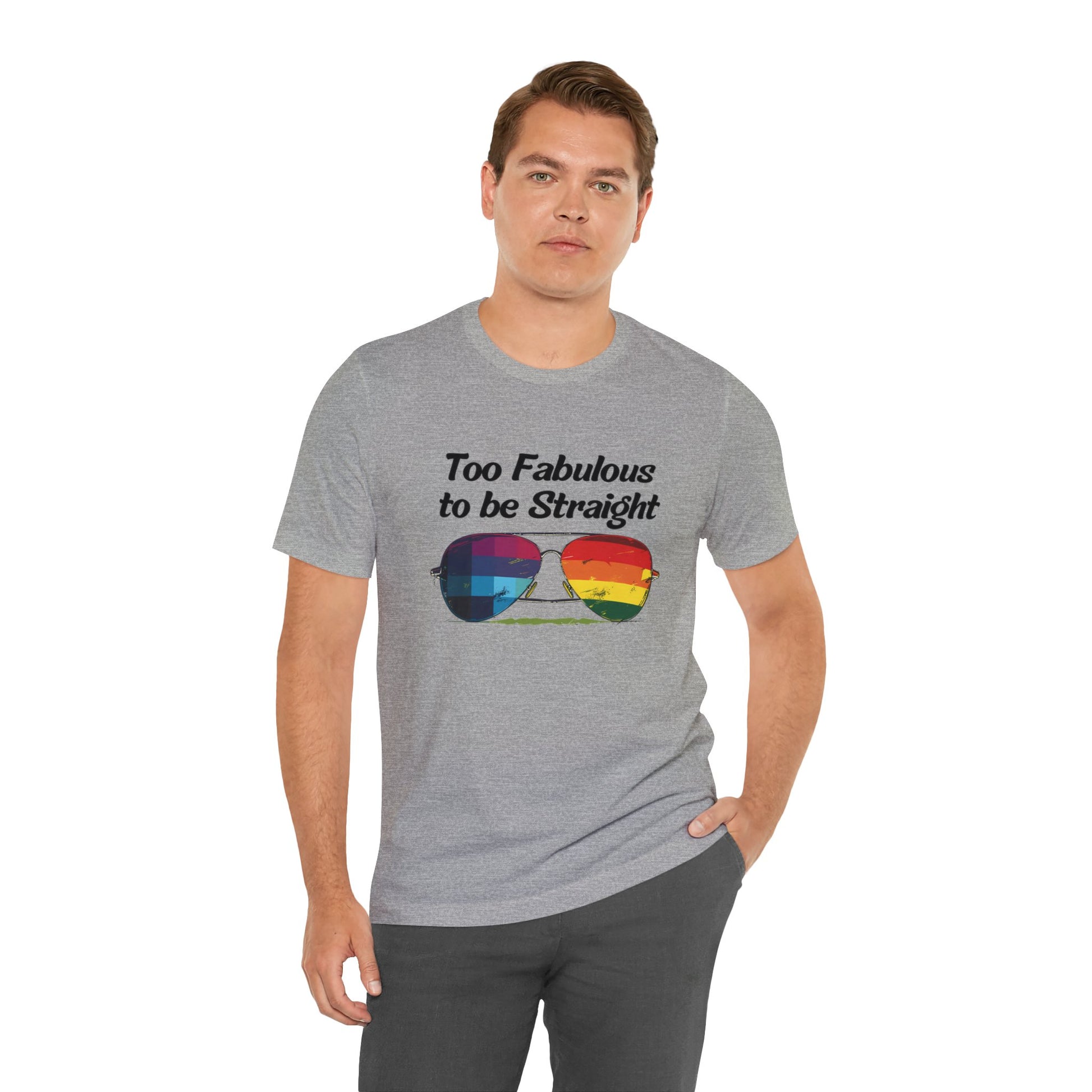 Too Fabulous to be Straight - Unisex T-Shirt - T-Shirt - Athletic Heather - The Lucky Wombat