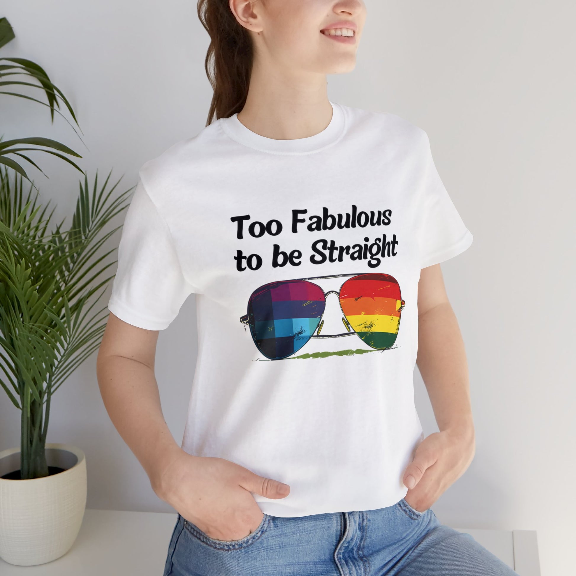 Too Fabulous to be Straight - Unisex T-Shirt - T-Shirt - White - The Lucky Wombat