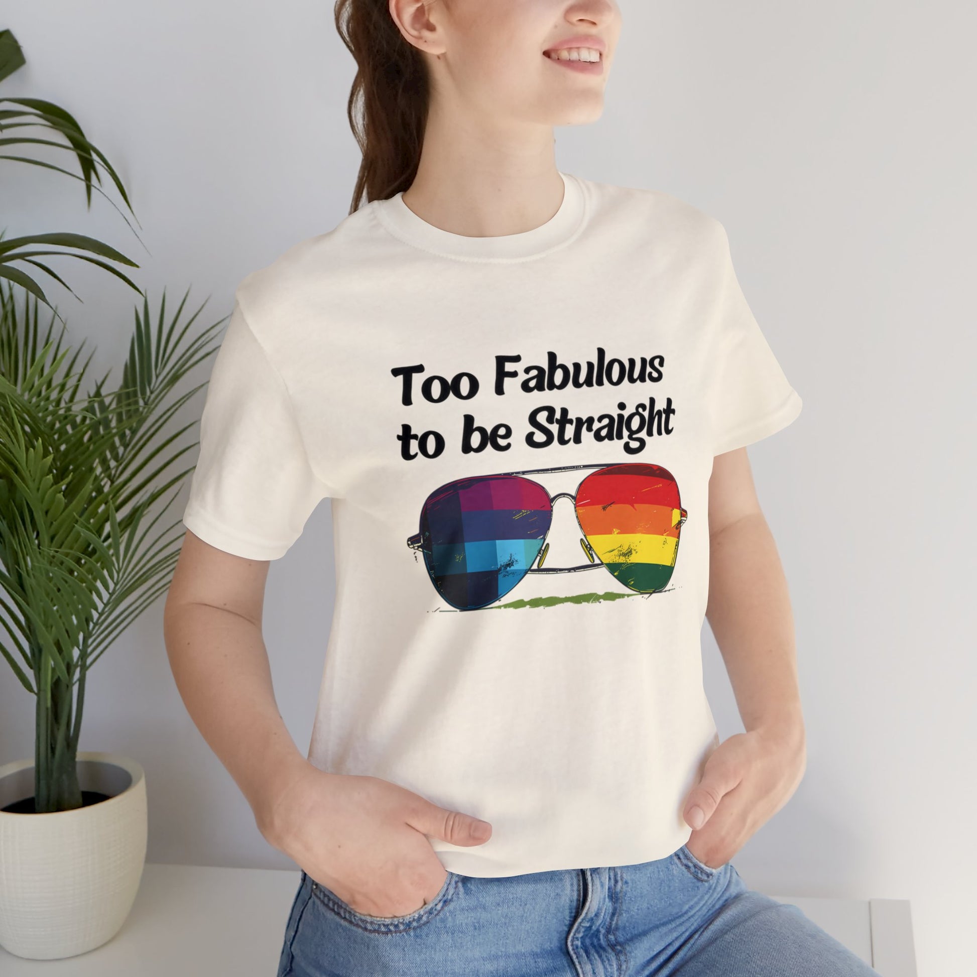 Too Fabulous to be Straight - Unisex T-Shirt - T-Shirt - Natural - The Lucky Wombat