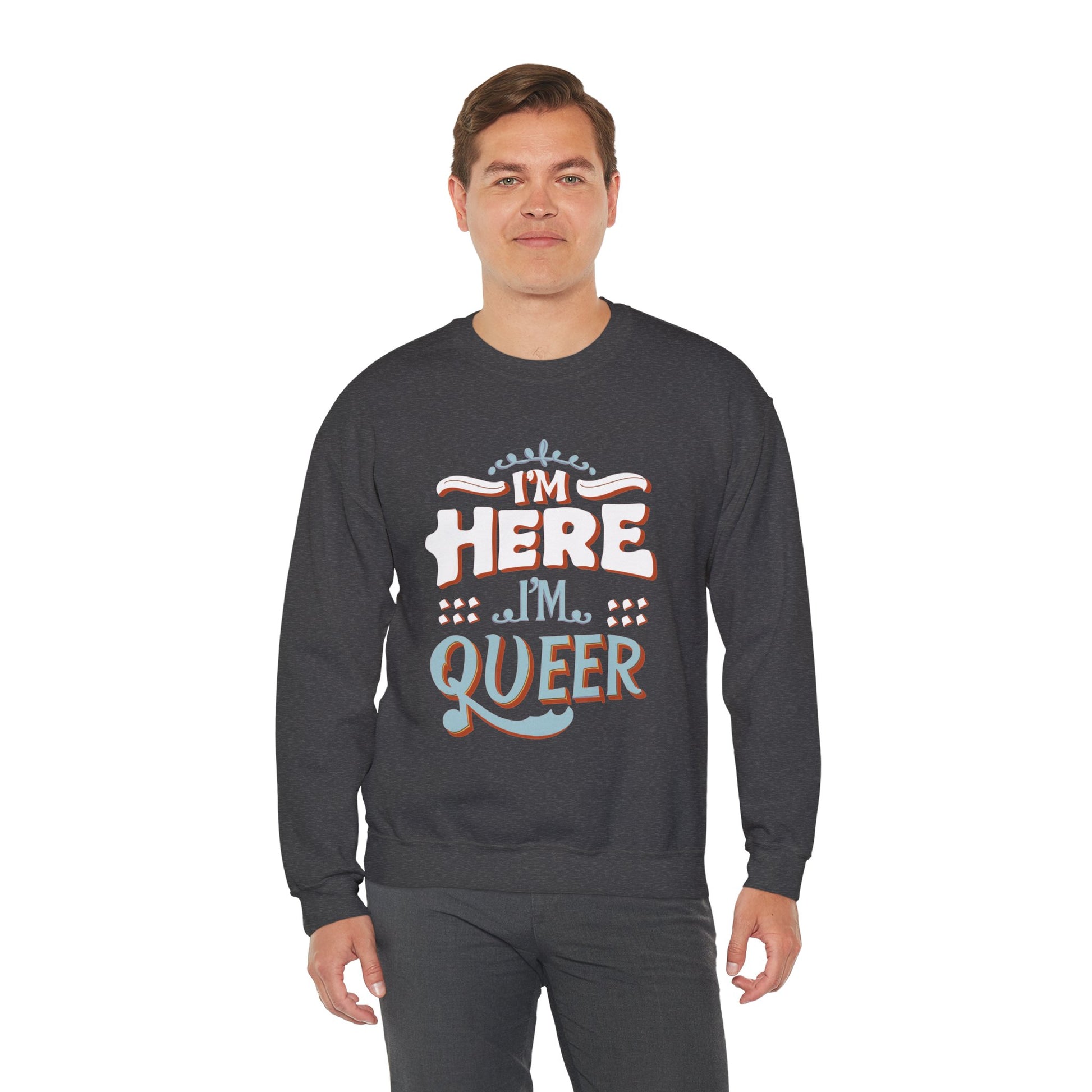 I'm Here, I'm Queer - Unisex Sweatshirt - Sweatshirt - The Lucky Wombat