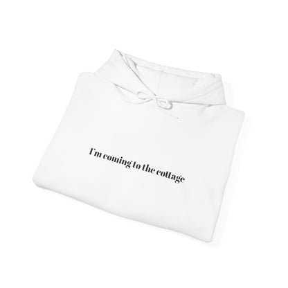 I'm Coming to the Cottage Hoodie - Cozy 'I'm Coming to the Cottage' Quote Hoodie