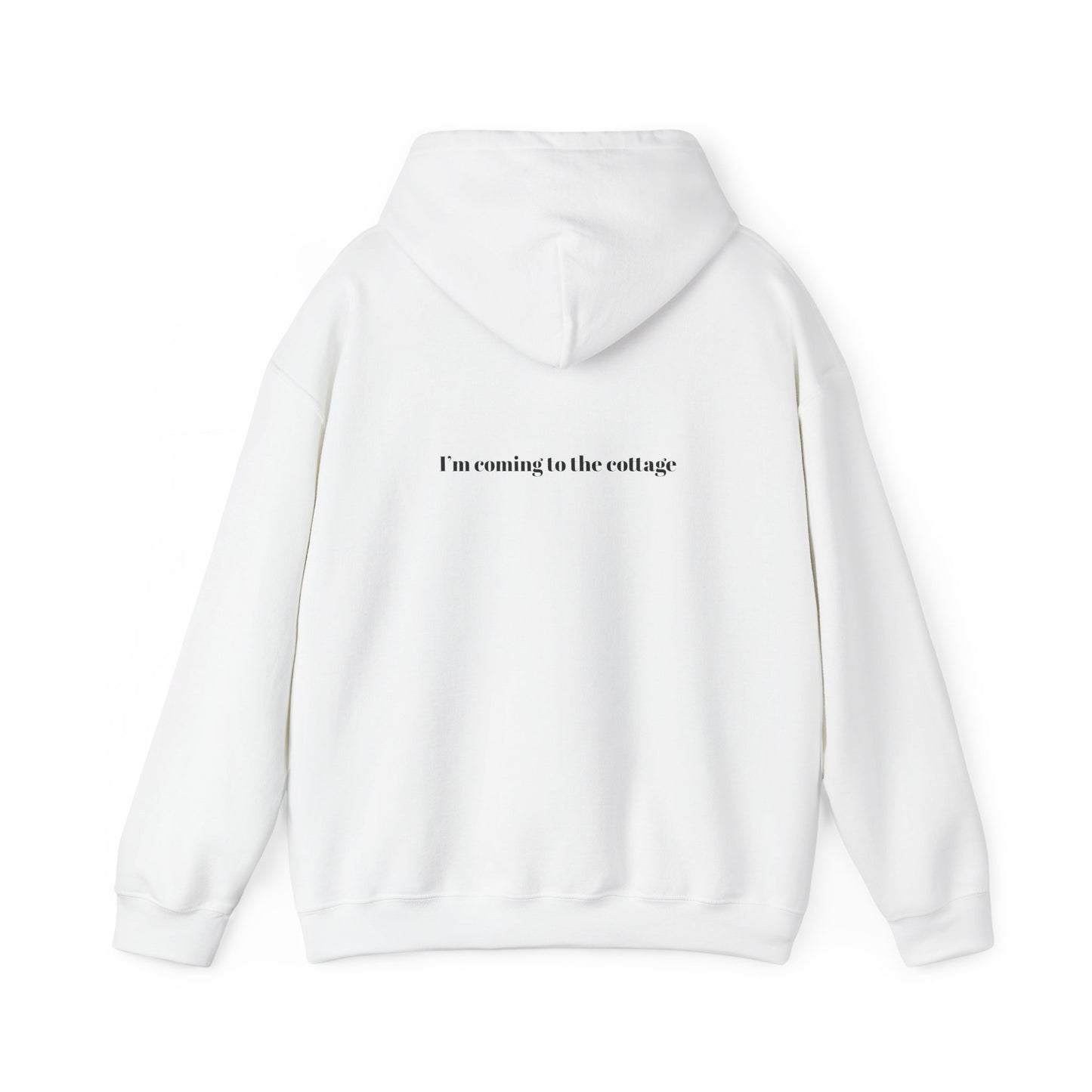 I'm Coming to the Cottage Hoodie - Cozy 'I'm Coming to the Cottage' Quote Hoodie