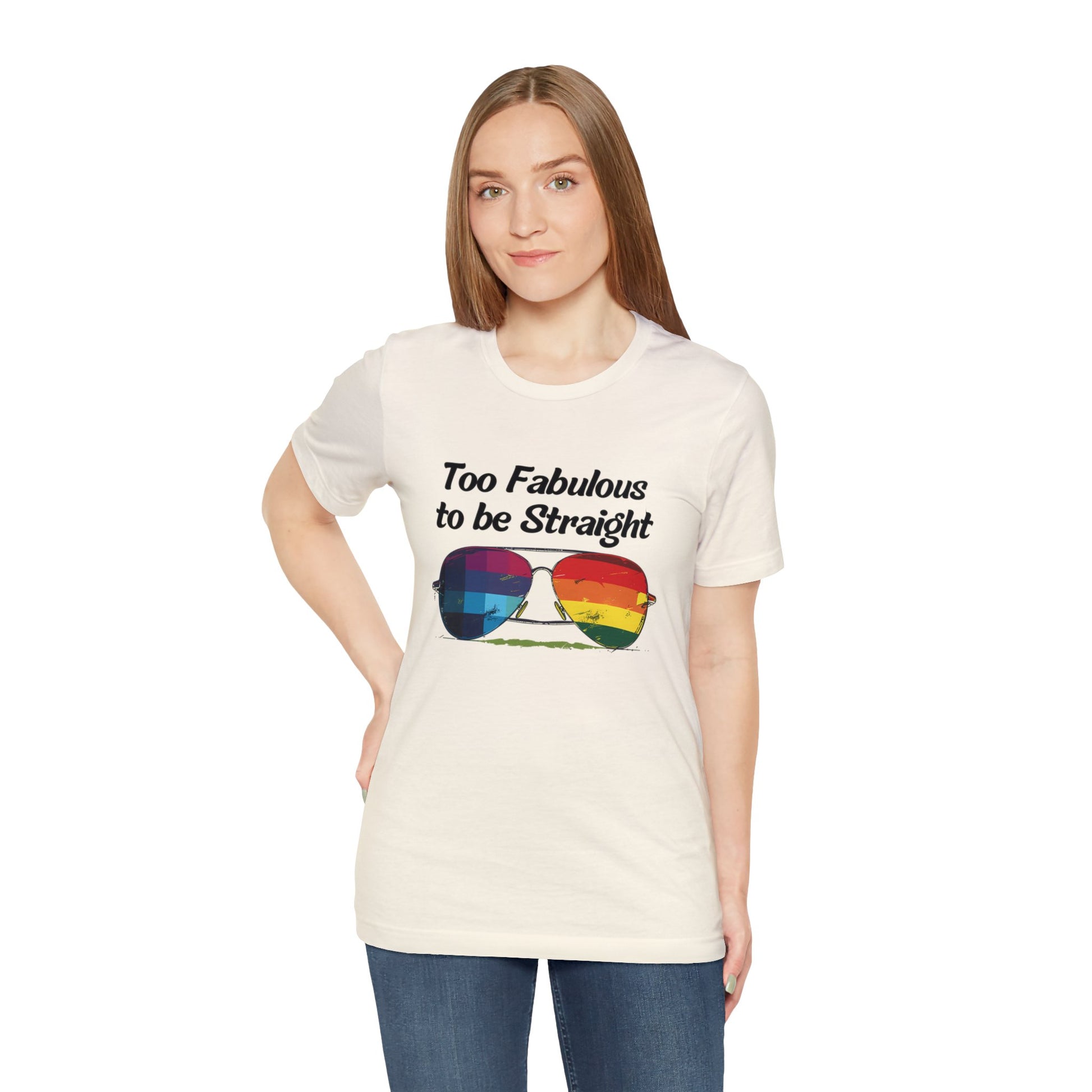 Too Fabulous to be Straight - Unisex T-Shirt - T-Shirt - Natural - The Lucky Wombat
