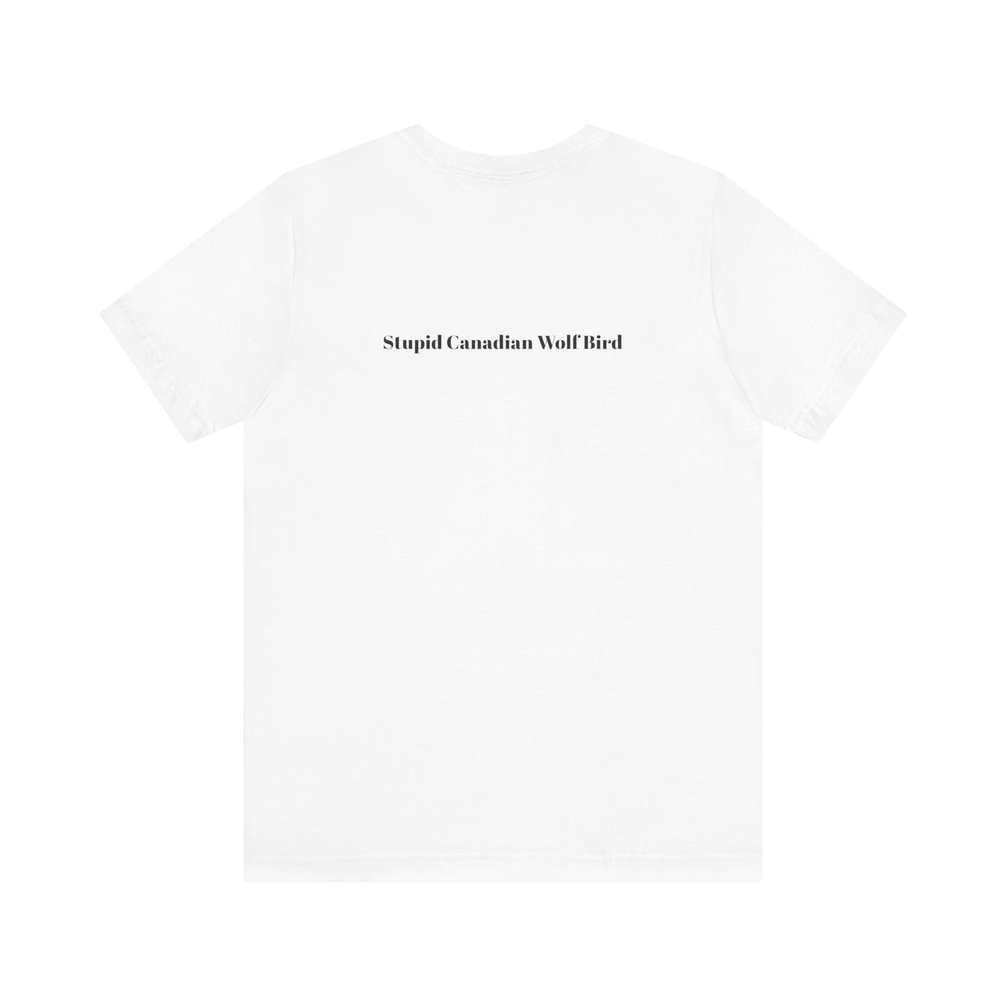 Stupid Canadian Wolf Bird T-Shirt - Minimal Statement Apparel