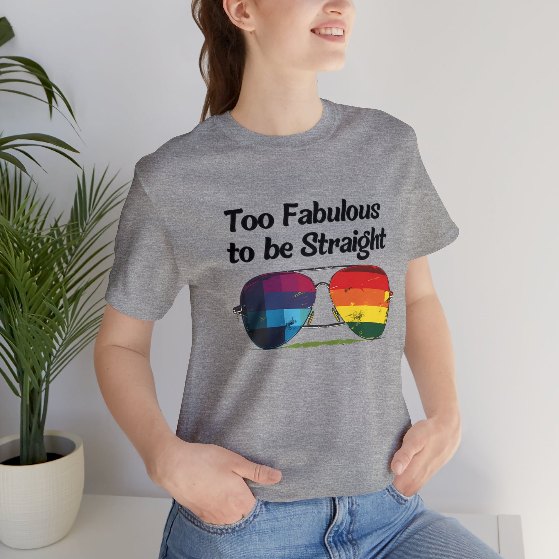 Too Fabulous to be Straight - Unisex T-Shirt - T-Shirt - Athletic Heather - The Lucky Wombat