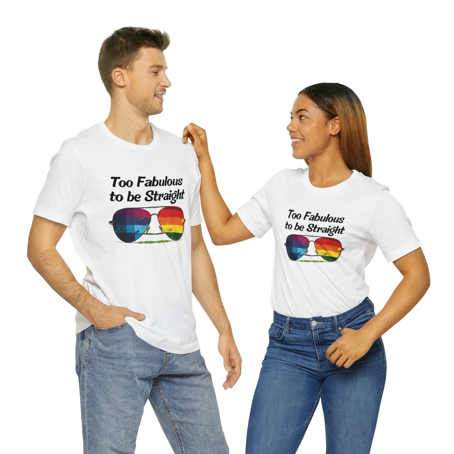Too Fabulous to be Straight - Unisex T-Shirt - T-Shirt - White - The Lucky Wombat