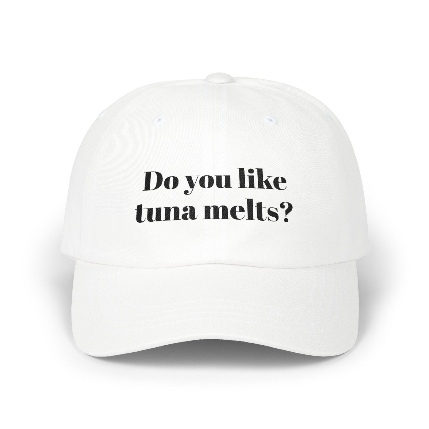 Do you like tuna melts? - Classic Cap