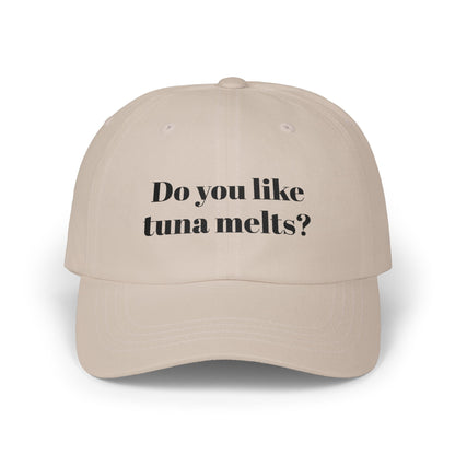 Do you like tuna melts? - Classic Cap