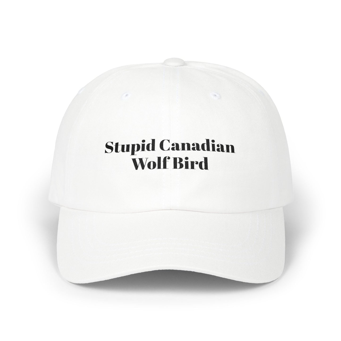 Stupid Canadian Wolf Bird - Classic Cap