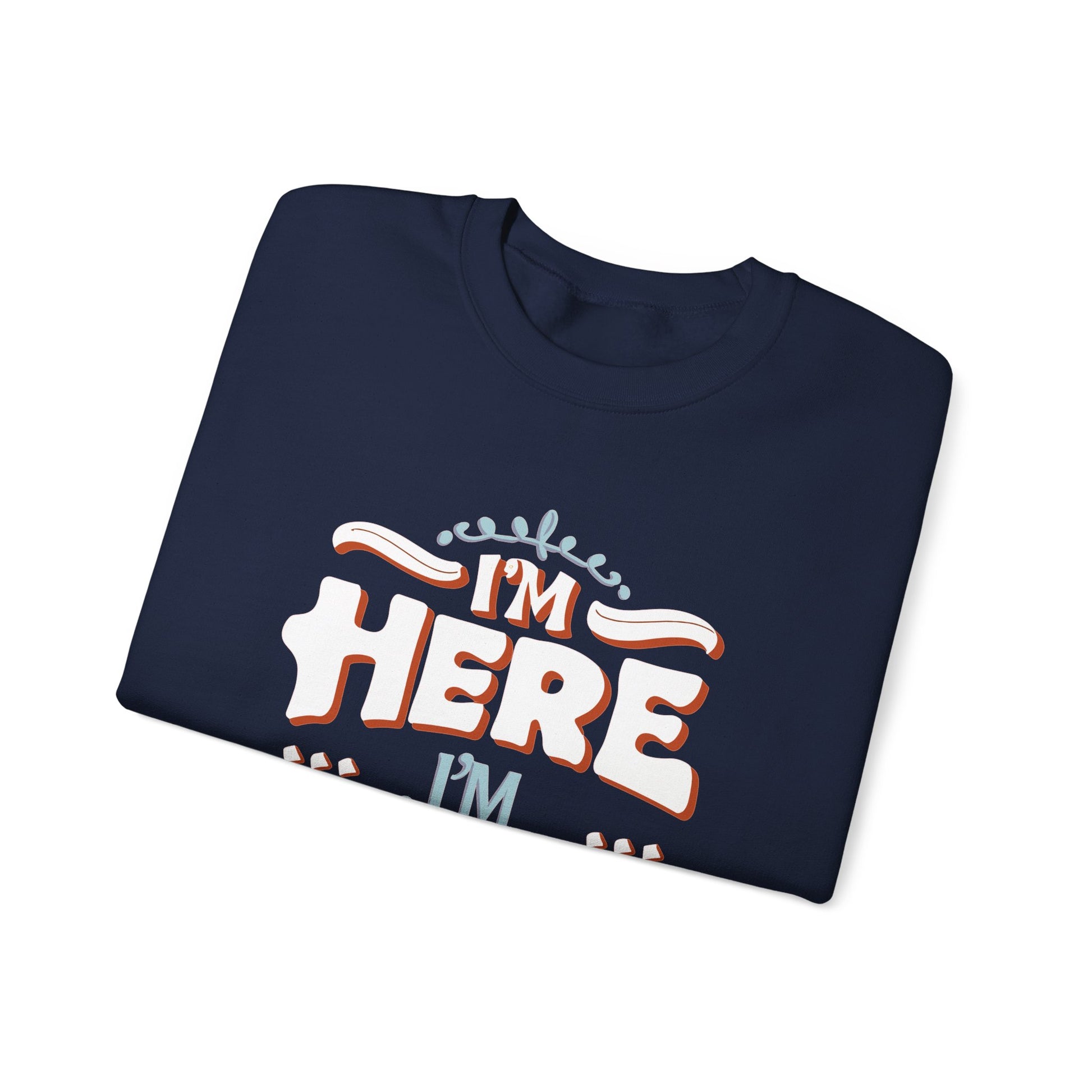 I'm Here, I'm Queer - Unisex Sweatshirt - Sweatshirt - The Lucky Wombat