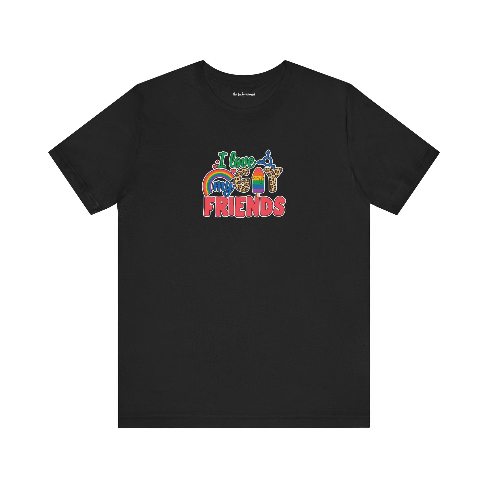 I Love My Gay Friends T-shirt - T-Shirt - Ash The Lucky Wombat