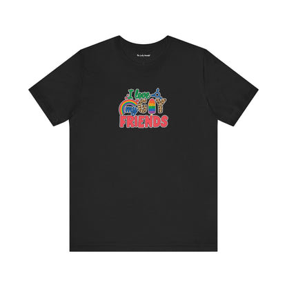 I Love My Gay Friends T-shirt - T-Shirt - Ash The Lucky Wombat