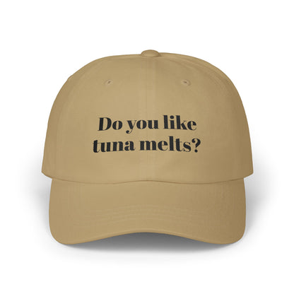 Do you like tuna melts? - Classic Cap