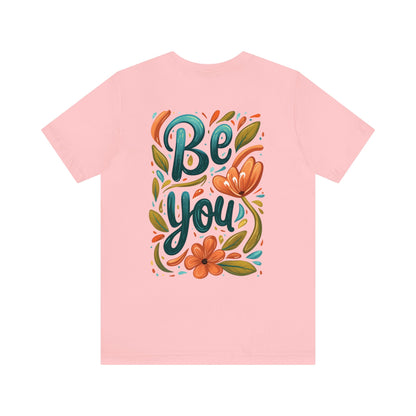 Be you Unisex T-shirt - T-Shirt - The Lucky Wombat
