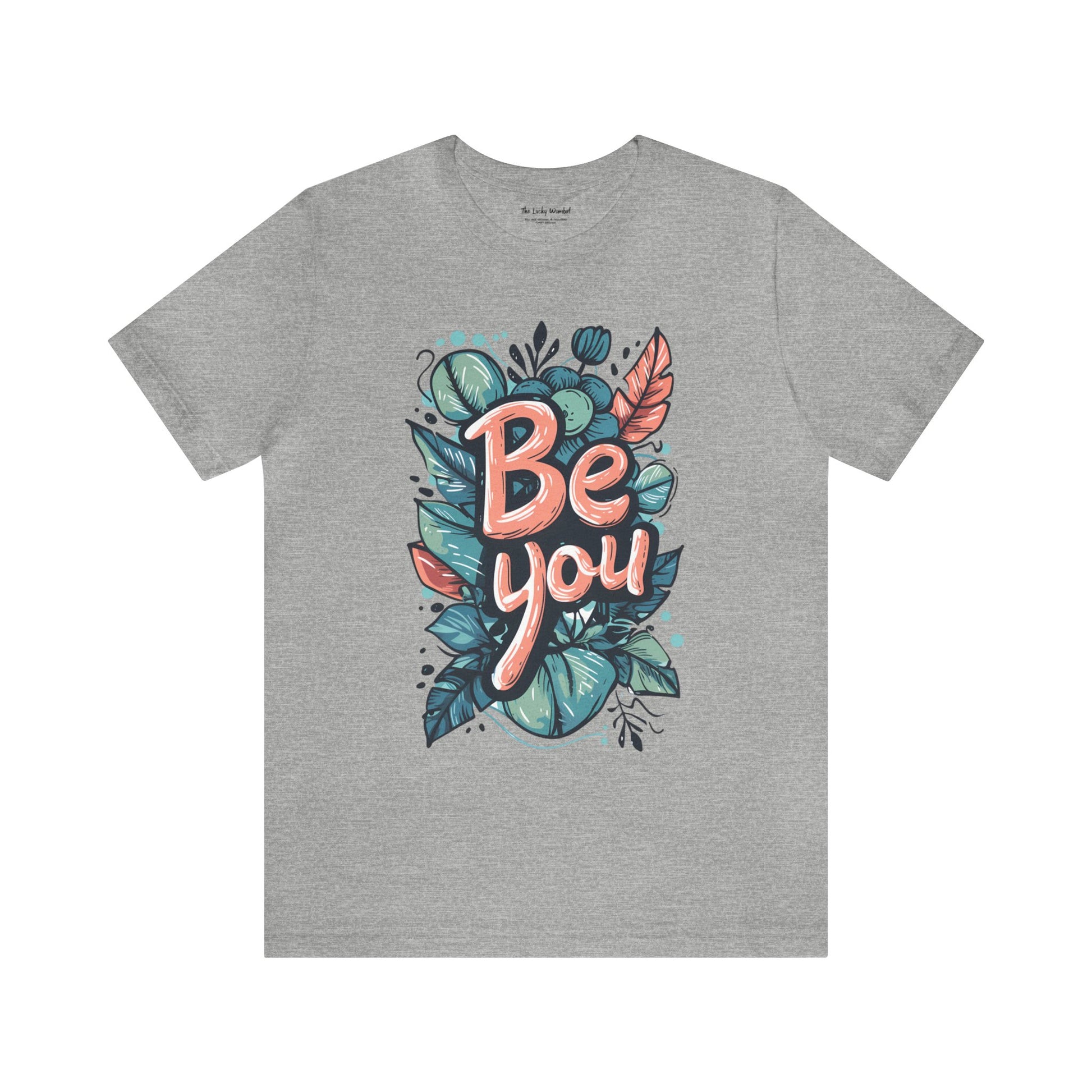 Leaves Be you - Unisex T-shirt - T-Shirt - The Lucky Wombat