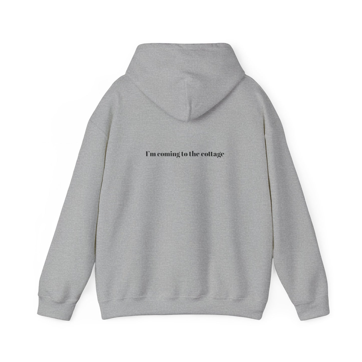 I'm Coming to the Cottage Hoodie - Cozy 'I'm Coming to the Cottage' Quote Hoodie
