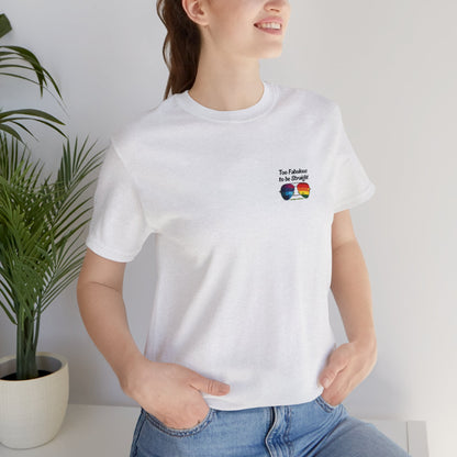 Too Fabulous to be Straight - On Chest - T-Shirt - T-Shirt - Ash - S The Lucky Wombat