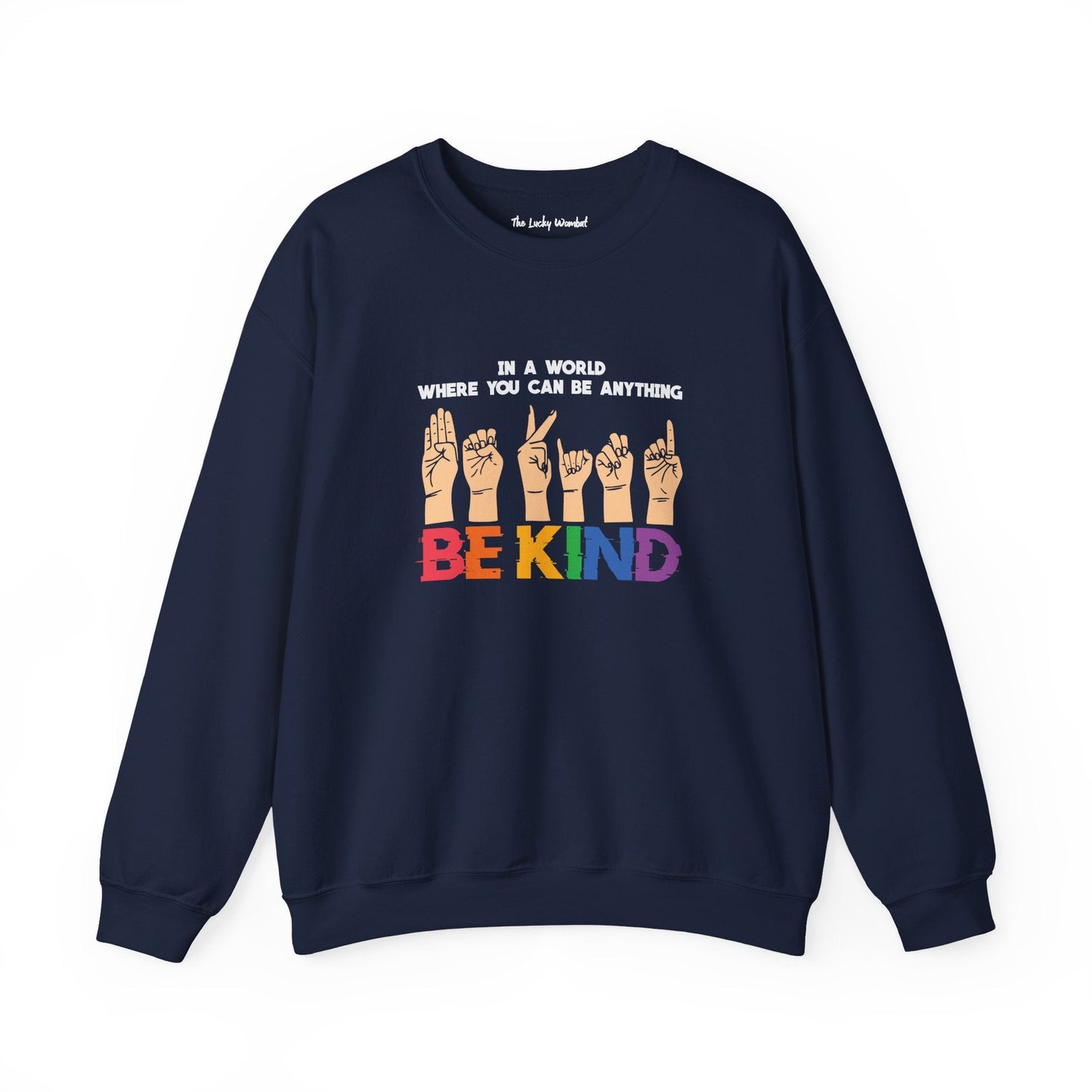 Be Kind Crewneck Sweatshirt - Sweatshirt - The Lucky Wombat