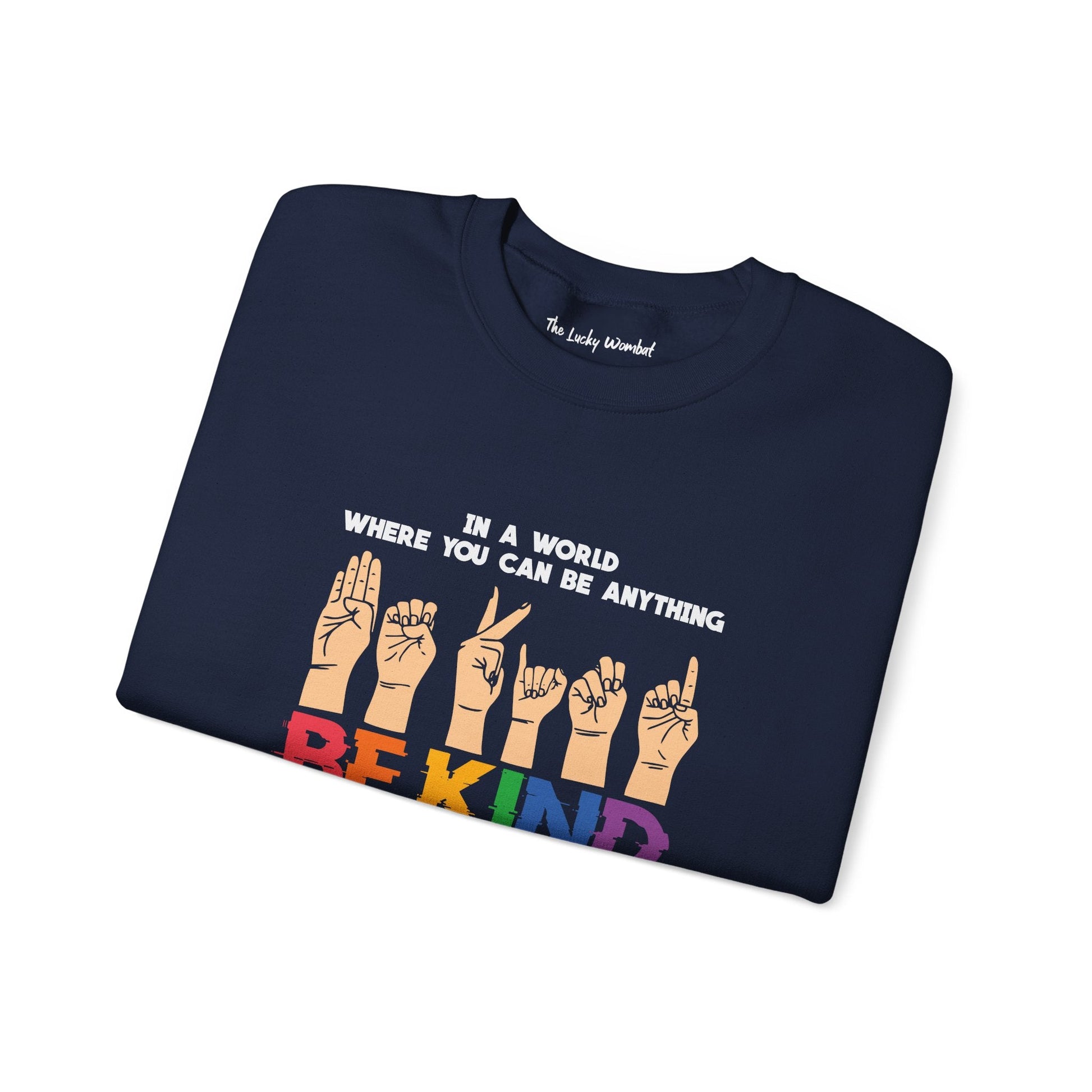 Be Kind Crewneck Sweatshirt - Sweatshirt - The Lucky Wombat