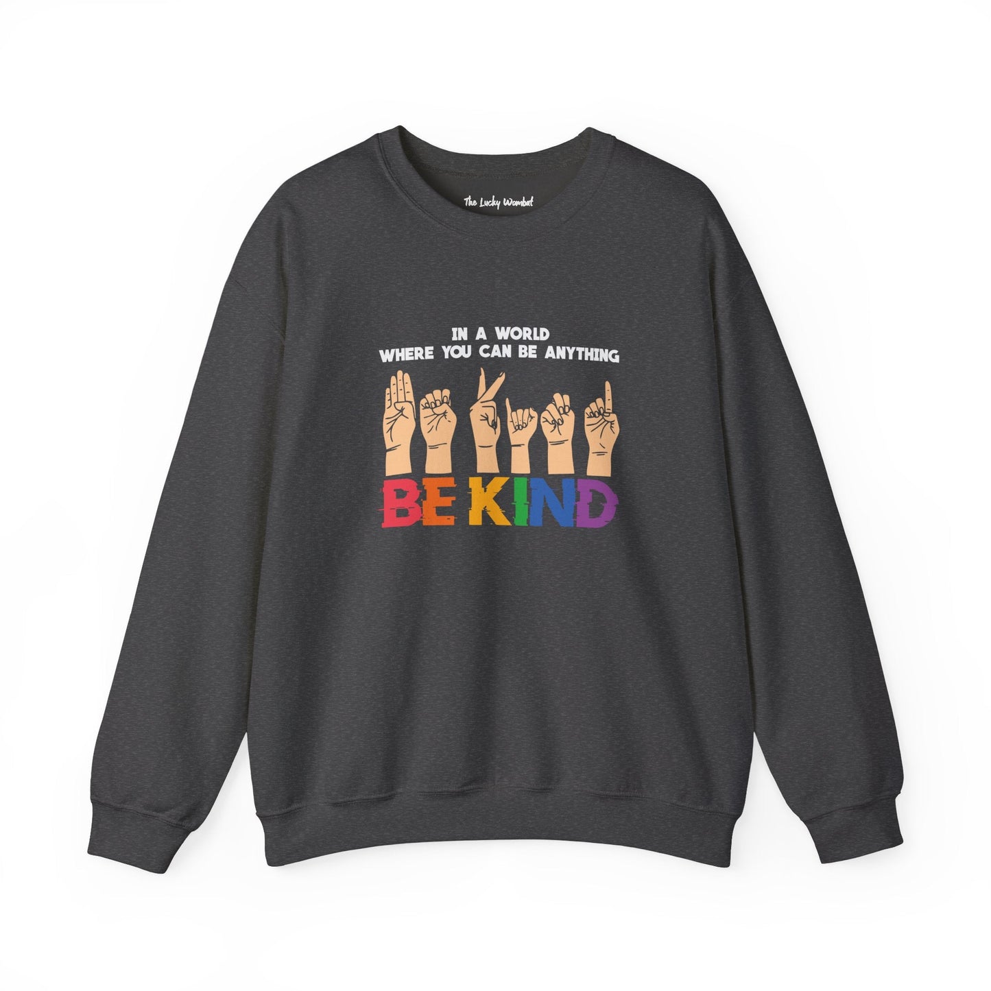 Be Kind Crewneck Sweatshirt - Sweatshirt - The Lucky Wombat