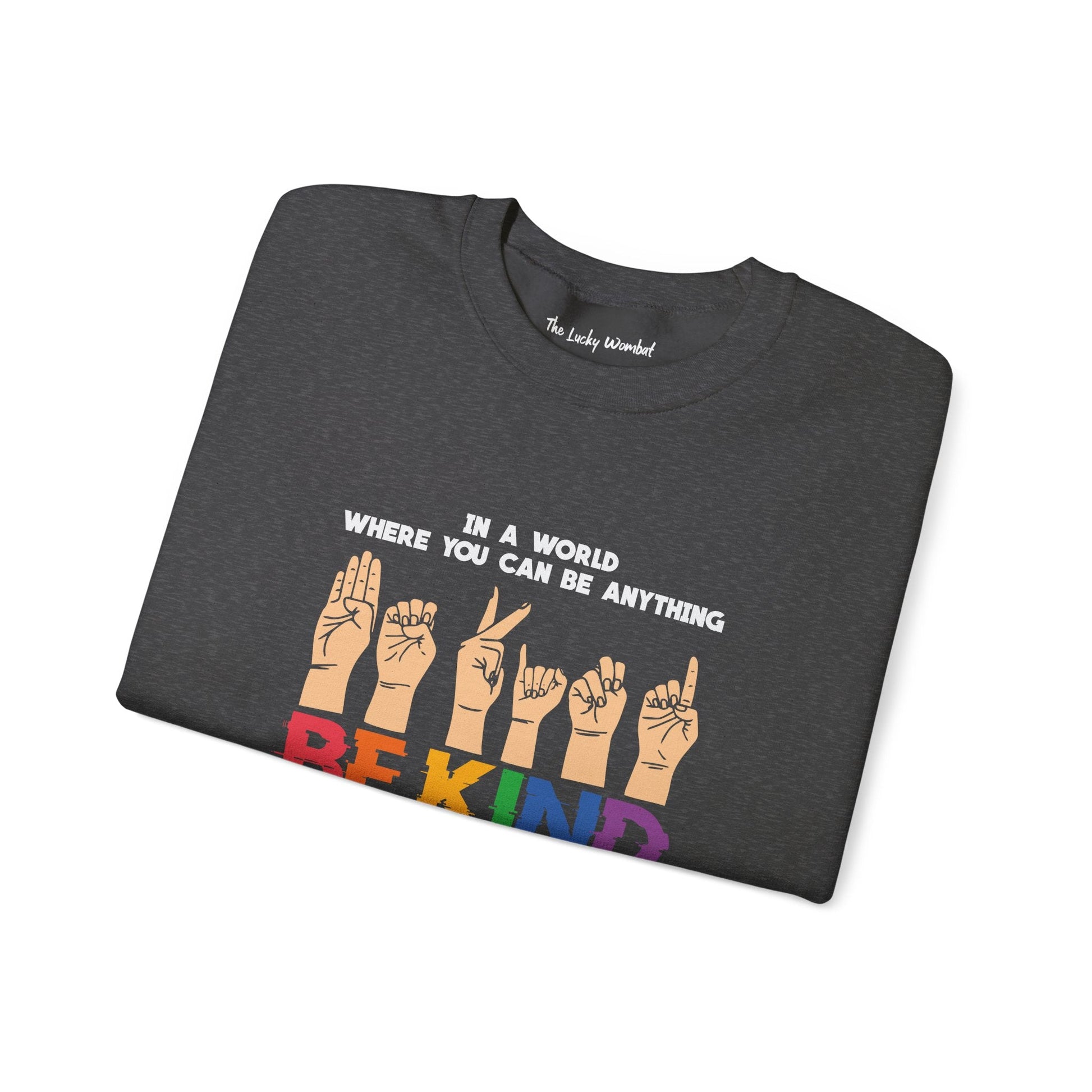 Be Kind Crewneck Sweatshirt - Sweatshirt - The Lucky Wombat