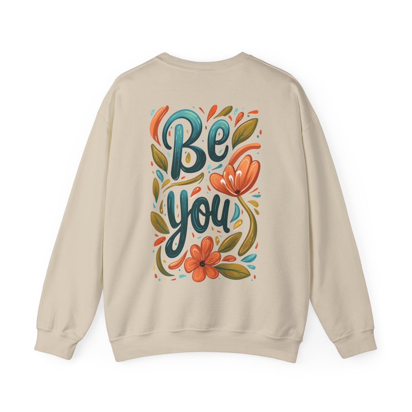 Be you Unisex Sweatshirt - Floral - Sweatshirt - The Lucky Wombat