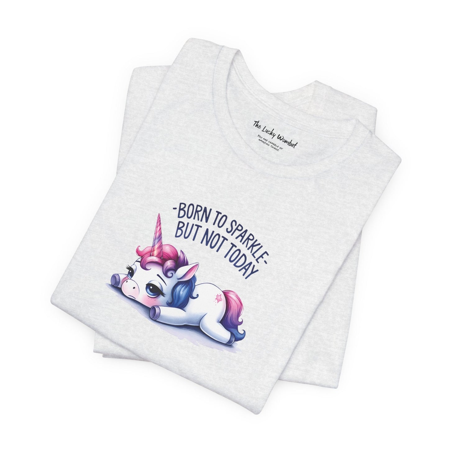 Born to Sparkle T-Shirt – Fun Unicorn Tee for Everyday Magic - T-Shirt - The Lucky Wombat